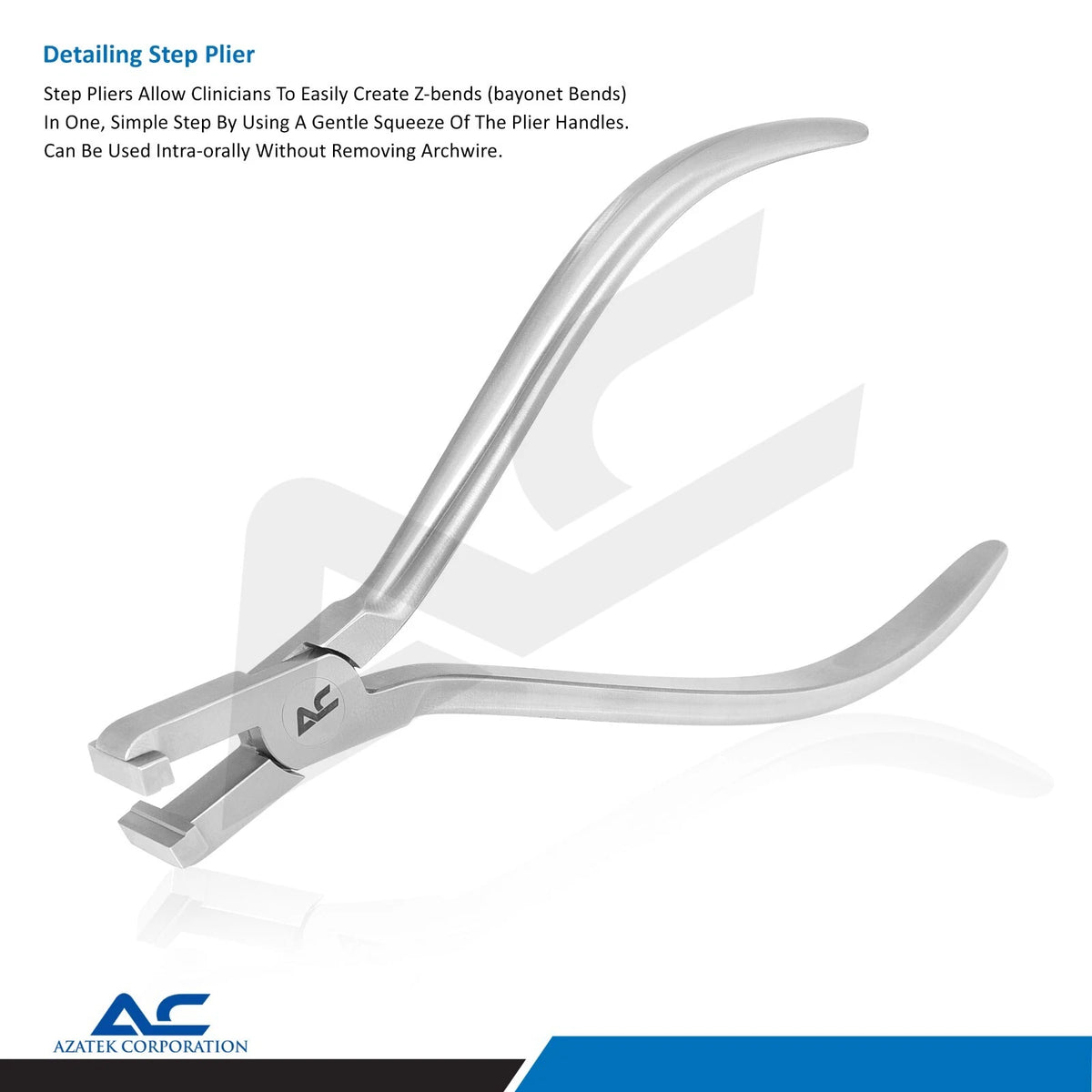 Azatek Orthodontic Step Plier with precision stepped bending jaws